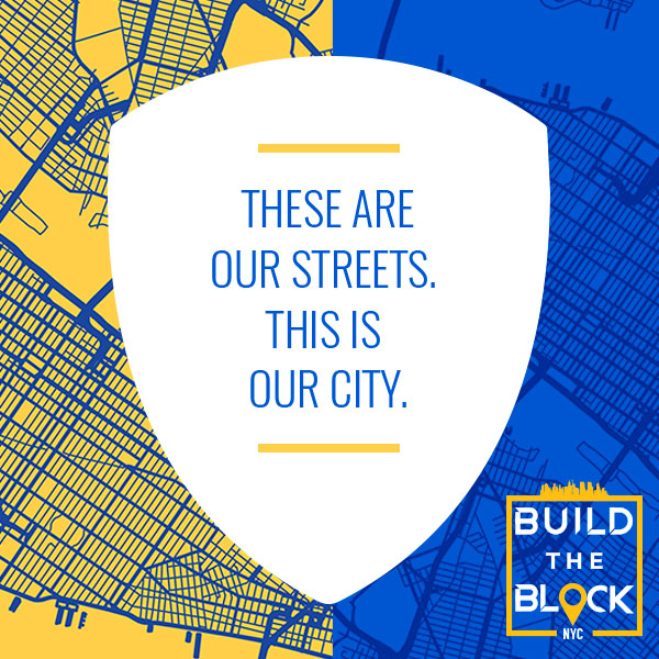'These are our streets. This is our city.' — Build the Block Instagram graphic on a boroughs map